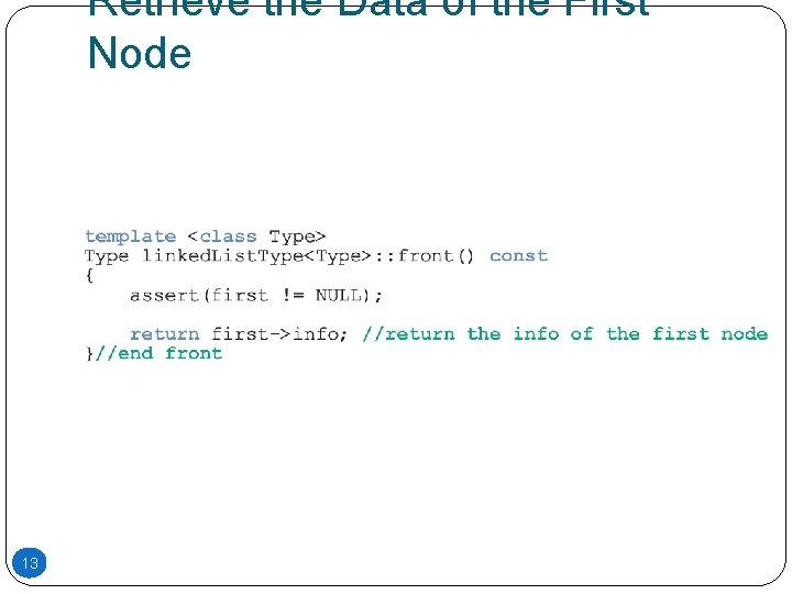 Retrieve the Data of the First Node 13 Retrieve the Data of the First Node 13