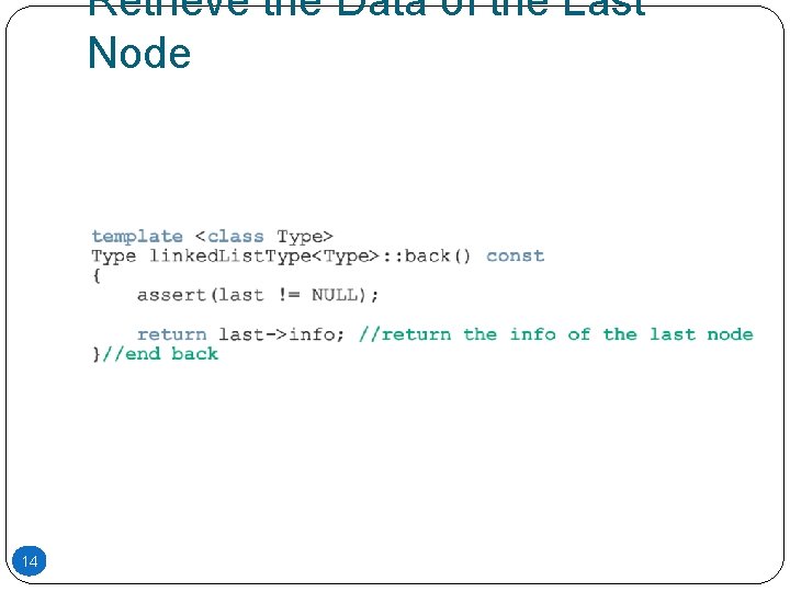 Retrieve the Data of the Last Node 14 Retrieve the Data of the Last Node 14