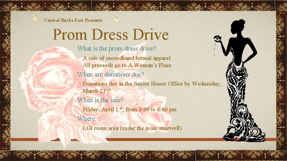 Central Bucks East Presents Prom Dress Drive What is the prom dress drive? A