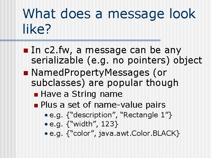 What does a message look like? In c 2. fw, a message can be