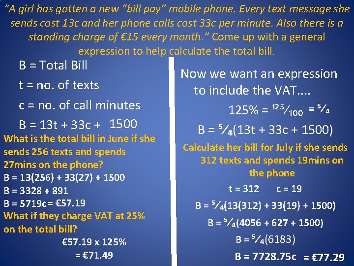 “A girl has gotten a new “bill pay” mobile phone. Every text message she