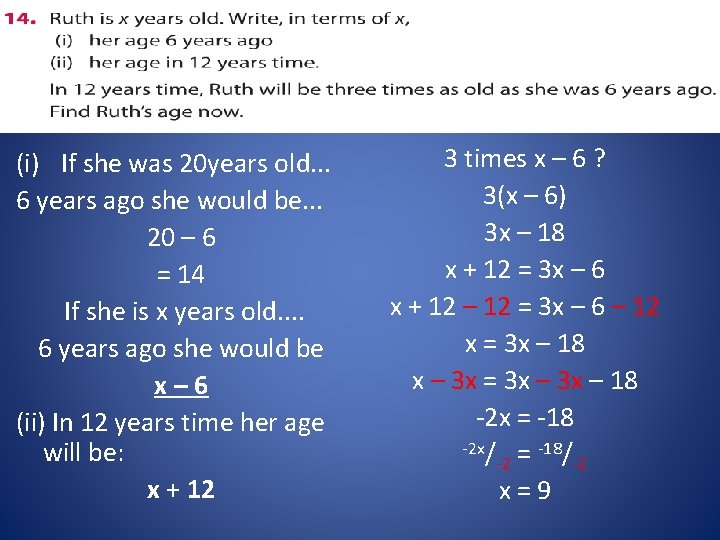 (i) If she was 20 years old. . . 6 years ago she would