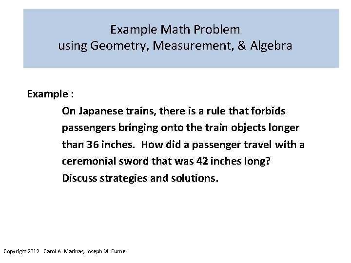 Example Math Problem using Geometry, Measurement, & Algebra Example : On Japanese trains, there