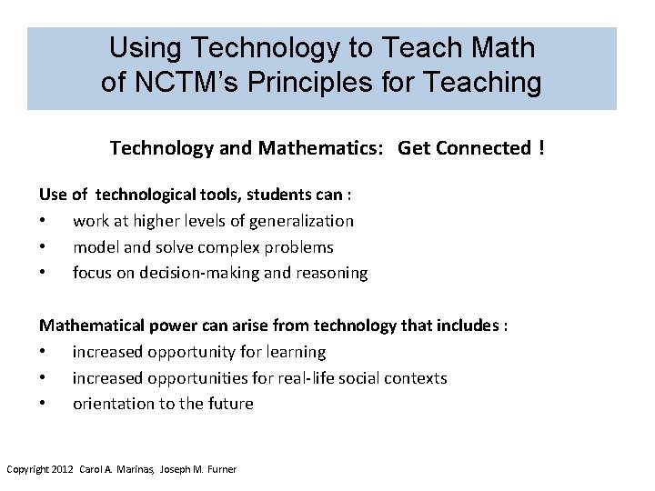 Using Technology to Teach Math of NCTM’s Principles for Teaching Technology and Mathematics: Get