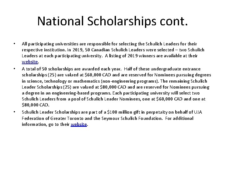 National Scholarships cont. • • • All participating universities are responsible for selecting the