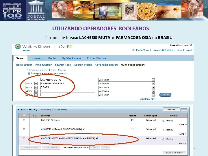 UTILIZANDO OPERADORES BOOLEANOS Termos de busca: LACHESIS MUTA e FARMACOGNOSIA no BRASIL 16 