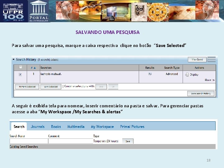 SALVANDO UMA PESQUISA Para salvar uma pesquisa, marque a caixa respectiva clique no botão