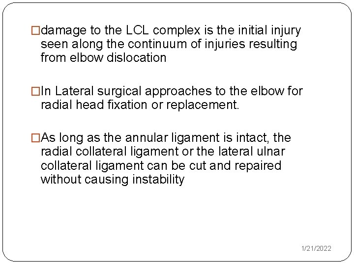 �damage to the LCL complex is the initial injury seen along the continuum of