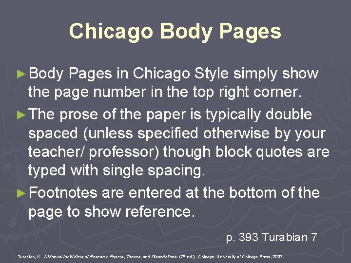 Chicago Body Pages ► Body Pages in Chicago Style simply show the page number