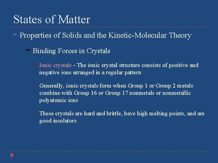 States of Matter Properties of Solids and the Kinetic-Molecular Theory Binding Forces in Crystals