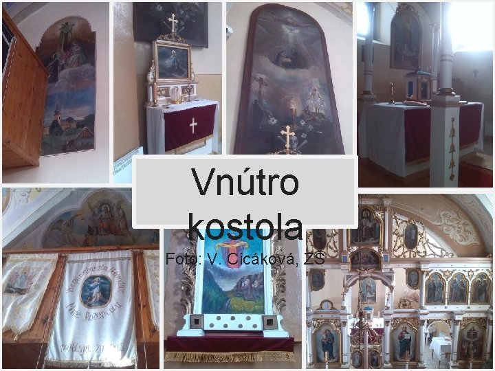 Vnútro kostola Foto: V. Cicáková, ZŠ 