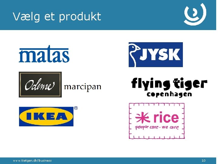Vælg et produkt www. tietgen. dk/Business 10 
