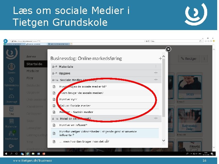 Læs om sociale Medier i Tietgen Grundskole www. tietgen. dk/Business 16 