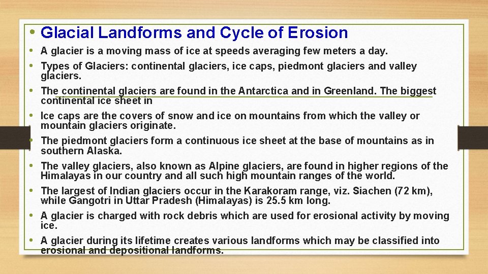  • Glacial Landforms and Cycle of Erosion • A glacier is a moving