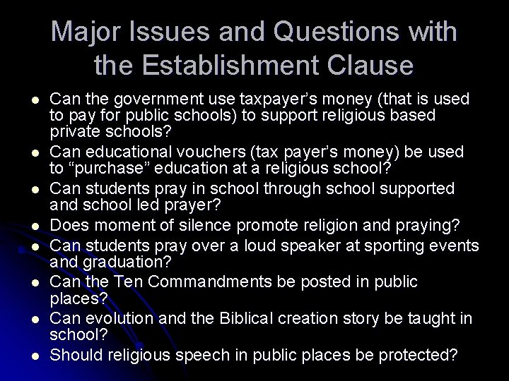 Major Issues and Questions with the Establishment Clause l l l l Can the