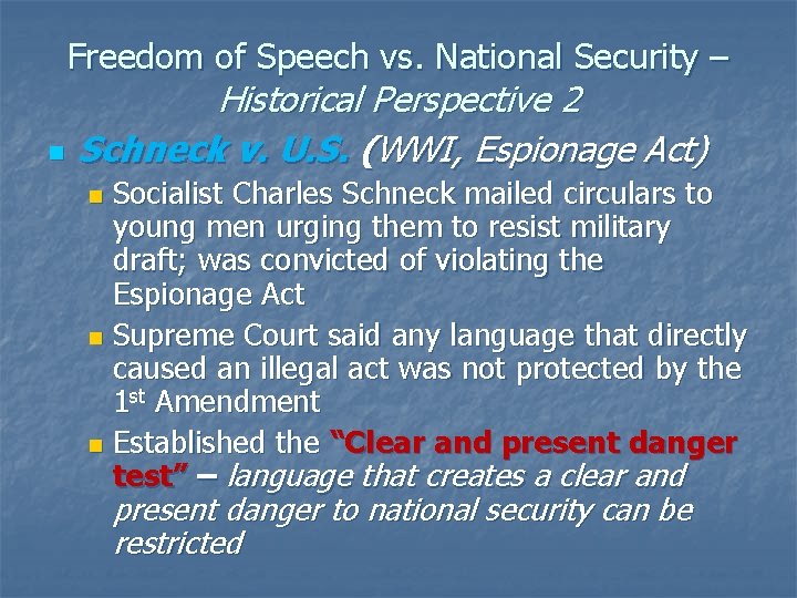 Freedom of Speech vs. National Security – n Historical Perspective 2 Schneck v. U.