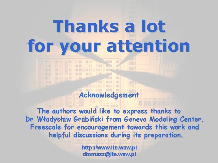 Thanks a lot for your attention Acknowledgement The authors would like to express thanks