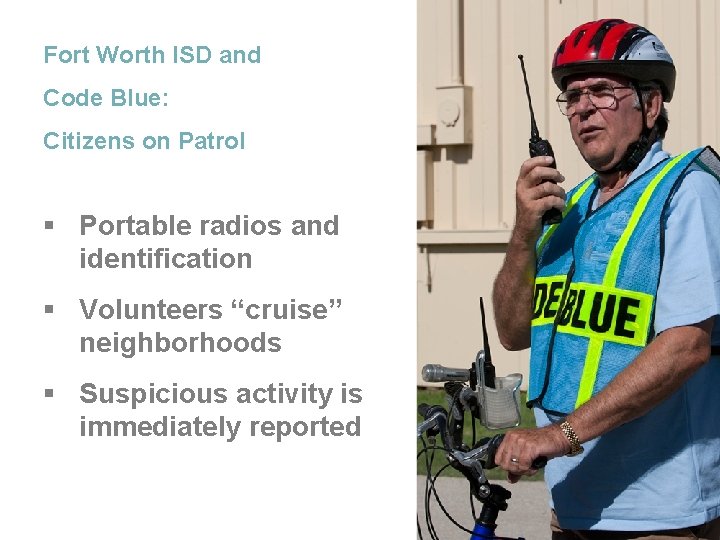 Fort Worth ISD and Code Blue: Citizens on Patrol § Portable radios and identification Fort Worth ISD and Code Blue: Citizens on Patrol § Portable radios and identification