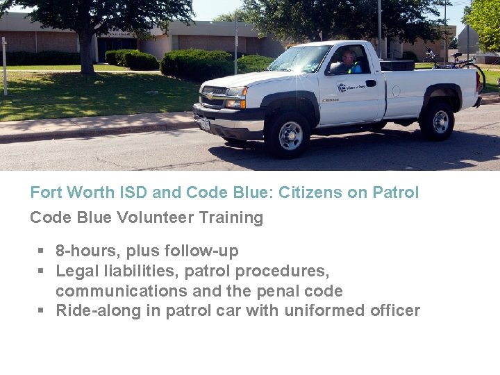 Fort Worth ISD and Code Blue: Citizens on Patrol Code Blue Volunteer Training §