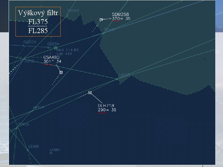 Výškový filtr FL 375 FL 285 Seminář ŘLP ČR, s. p. pro všeobecné letectví