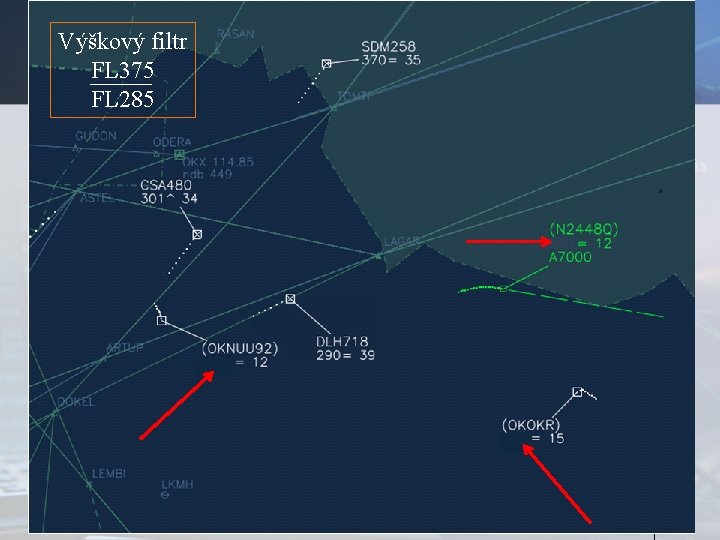 Výškový filtr FL 375 FL 285 Seminář ŘLP ČR, s. p. pro všeobecné letectví