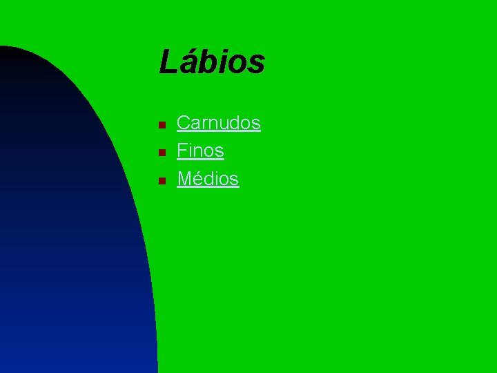 Lábios Carnudos Finos Médios 