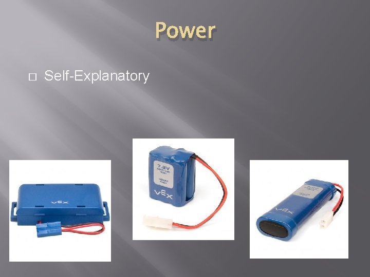 Power � Self-Explanatory Power � Self-Explanatory