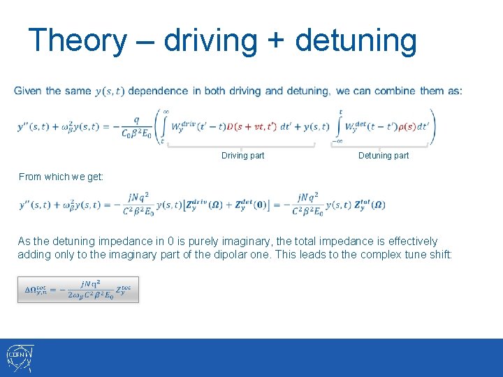 Theory – driving + detuning Driving part Detuning part From which we get: As