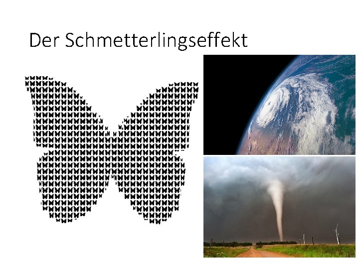 Der Schmetterlingseffekt 