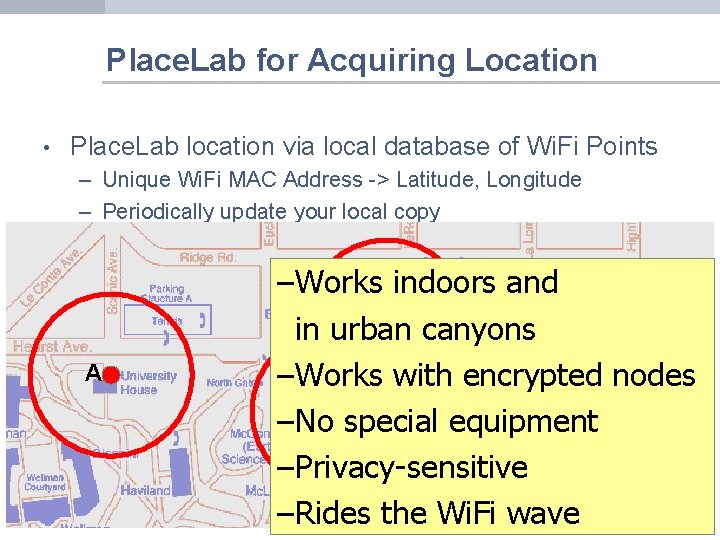 Place. Lab for Acquiring Location • Place. Lab location via local database of Wi.