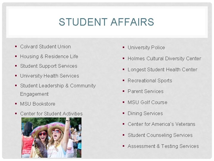 STUDENT AFFAIRS § Colvard Student Union § University Police § Housing & Residence Life