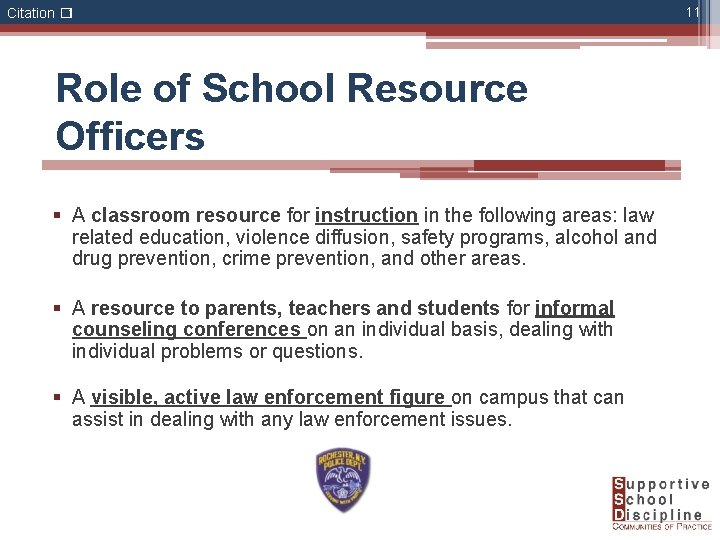 Citation � 1 Role of School Resource Officers § A classroom resource for instruction