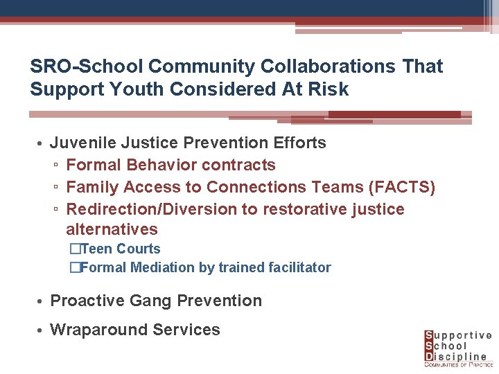 SRO-School Community Collaborations That Support Youth Considered At Risk • Juvenile Justice Prevention Efforts