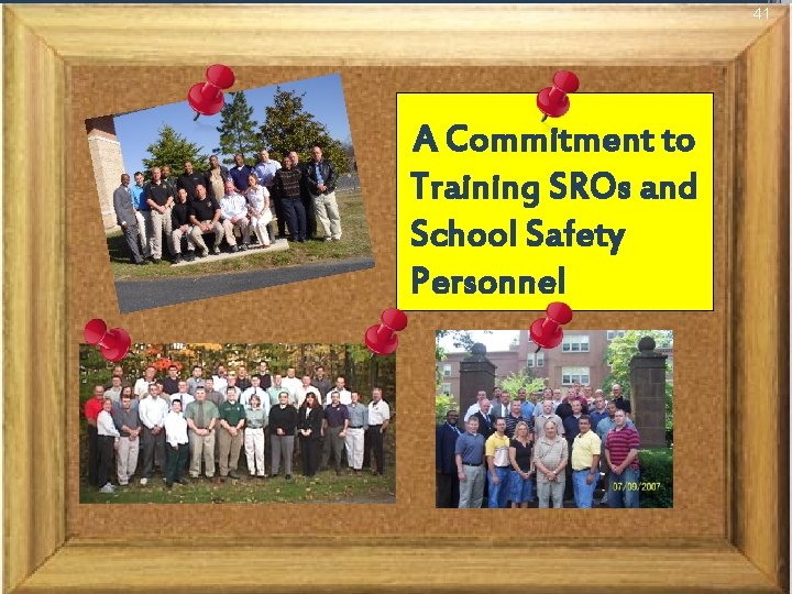 41 A Commitment to Training SROs and School Safety Personnel 