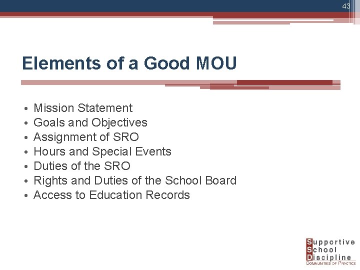 43 Elements of a Good MOU • • Mission Statement Goals and Objectives Assignment