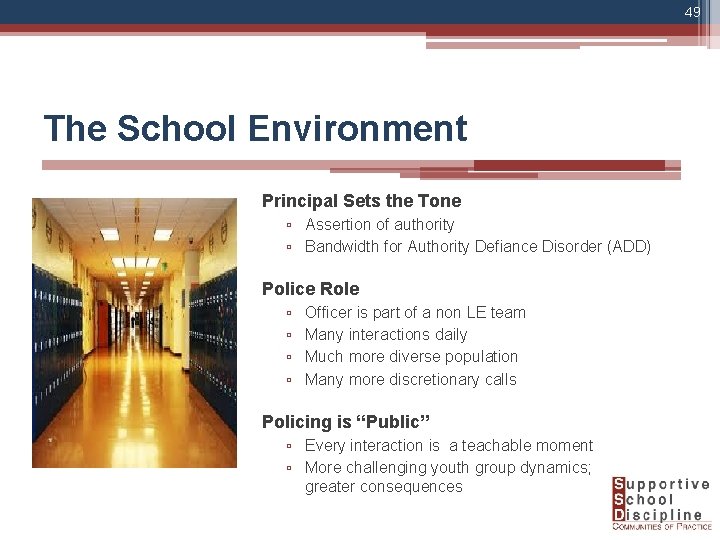 49 The School Environment Principal Sets the Tone ▫ Assertion of authority ▫ Bandwidth