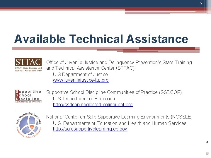 5 Available Technical Assistance Office of Juvenile Justice and Delinquency Prevention’s State Training and