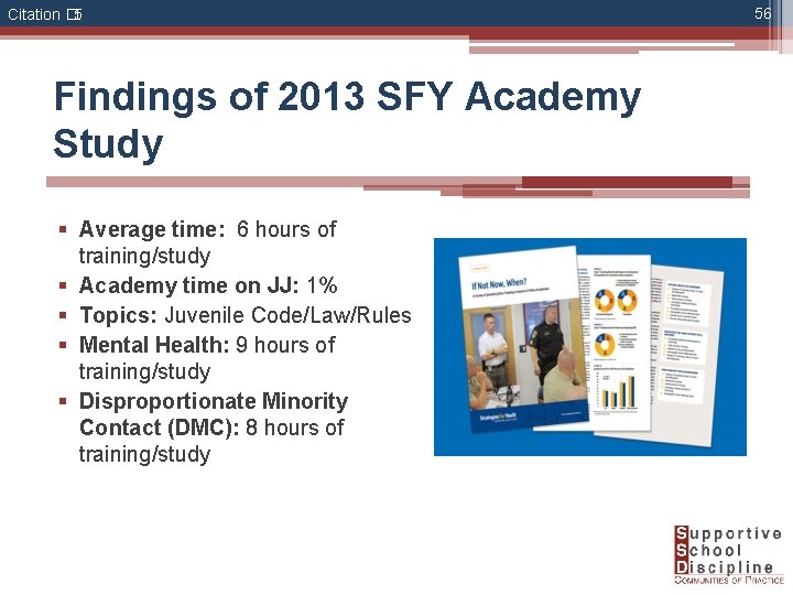 Citation � 5 Findings of 2013 SFY Academy Study § Average time: 6 hours