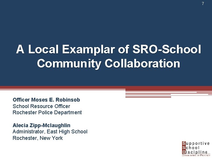 7 A Local Examplar of SRO-School Community Collaboration Officer Moses E. Robinsob School Resource