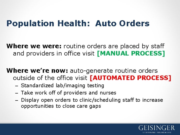 Population Health: Auto Orders Where we were: routine orders are placed by staff and