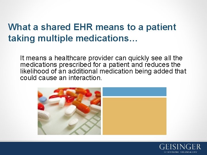 What a shared EHR means to a patient taking multiple medications… It means a