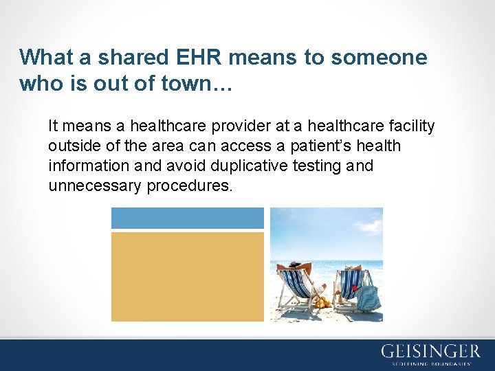 What a shared EHR means to someone who is out of town… It means