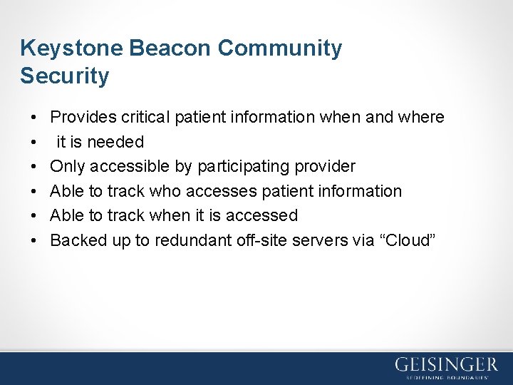 Keystone Beacon Community Security • • • Provides critical patient information when and where