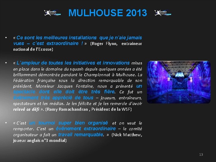 MULHOUSE 2013 • « Ce sont les meilleures installations que je n’aie jamais vues