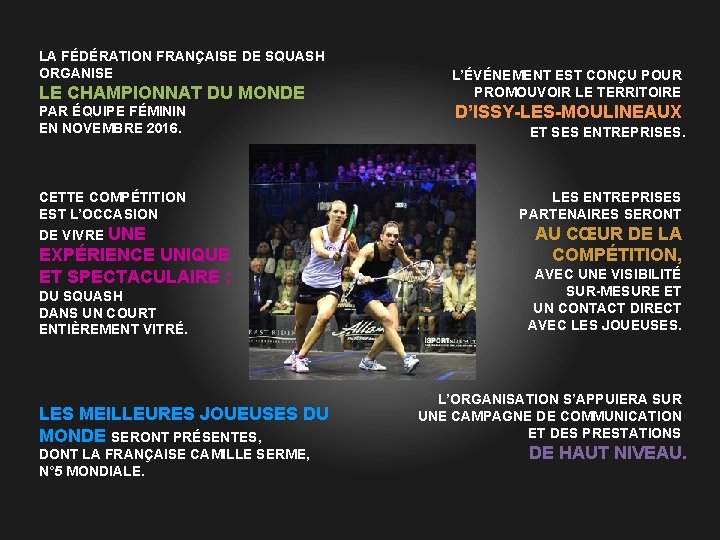 LA FÉDÉRATION FRANÇAISE DE SQUASH ORGANISE LE CHAMPIONNAT DU MONDE L’ÉVÉNEMENT EST CONÇU POUR