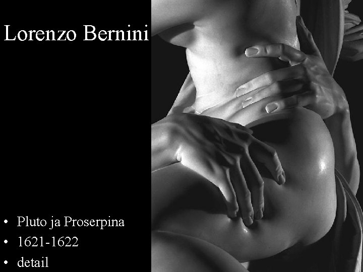 Lorenzo Bernini • Pluto ja Proserpina • 1621 -1622 • detail 