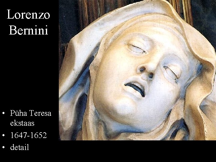 Lorenzo Bernini • Püha Teresa ekstaas • 1647 -1652 • detail 