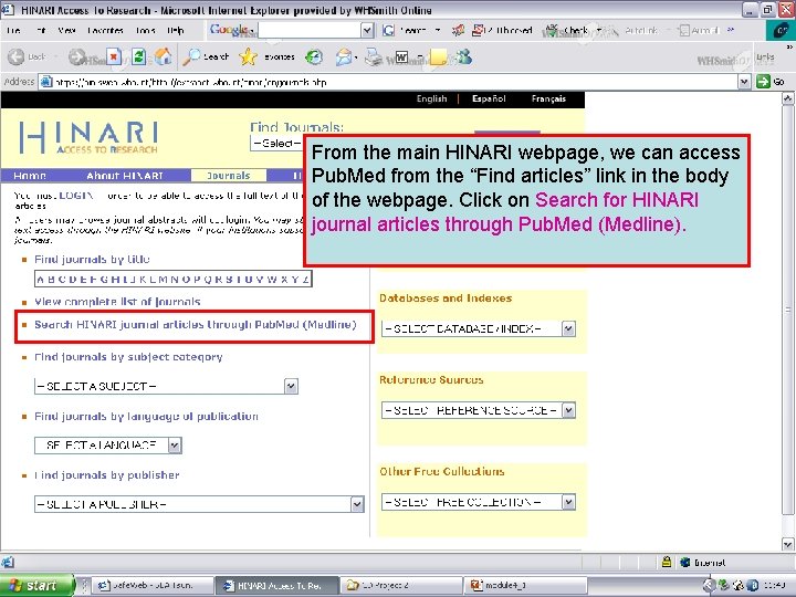 Main HINARI webpage From the main HINARI webpage, we can access Pub. Med from