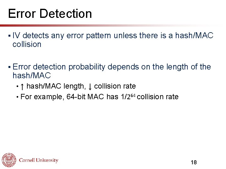 Error Detection § IV detects any error pattern unless there is a hash/MAC collision