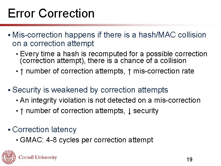 Error Correction § Mis-correction happens if there is a hash/MAC collision on a correction